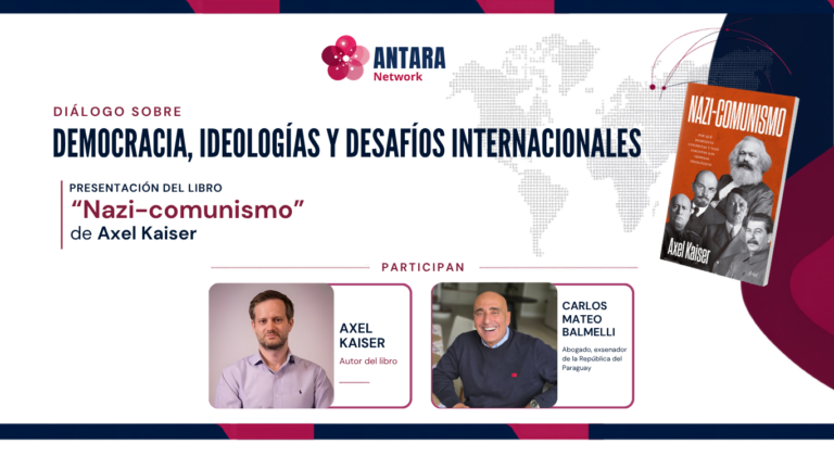 Democracia, ideologías y desafíos internacionales: Antara Network presenta un nuevo diálogo en Asunción